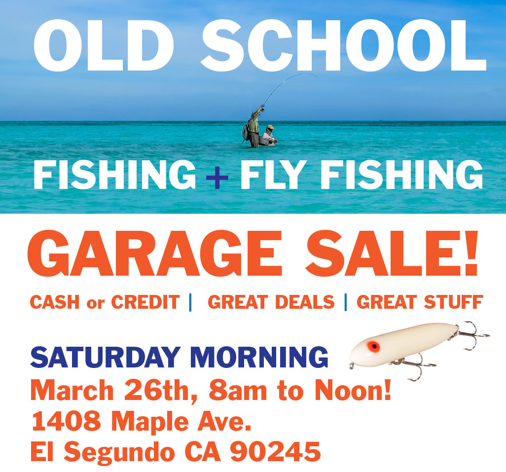 Fly/Fishing Garage Sale this Saturday, El Segundo